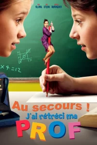 Au secours ! J'ai rétréci ma prof