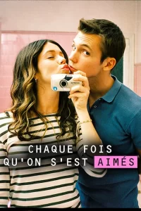 Chaque fois qu'on s'est aimés