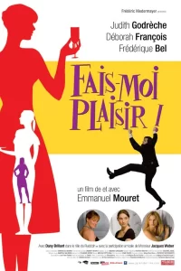 Fais-moi plaisir !