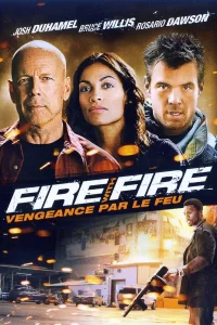 Fire with Fire : Vengeance par le feu