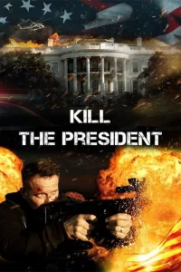 Kill the President