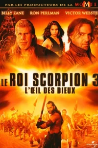 Le Roi Scorpion 3 : L'Œil des dieux