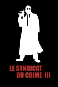 Le Syndicat du crime 3