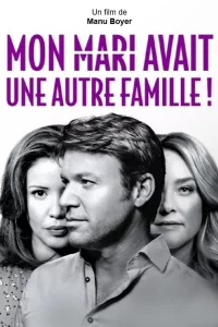 Mon mari avait une autre famille !