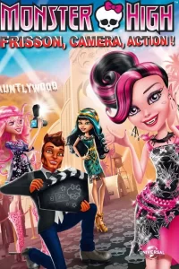 Monster High: Frisson, caméra, action!