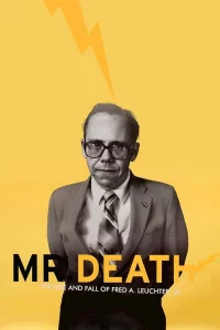 Mr. Death : Grandeur et décadence de Fred A. Leuchter Jr.