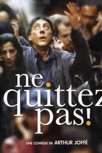 Ne quittez pas !