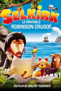 Selkirk, le véritable Robinson Crusoé