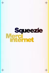 Squeezie : Merci Internet